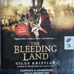 The Bleeding Land written by Giles Kristian performed by Anthony May on CD (Unabridged)